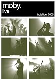 Moby Live: Hotel Tour 2005
