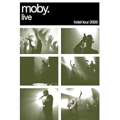 Moby Live: Hotel Tour 2005
