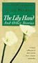 The Lily Hand & Other Stories