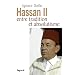 Hassan II: Entre tradition et absolutisme