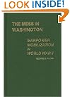 The Mess in Washington: Manpower Mobilization in World War II (Contributions in American History)
