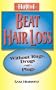 How I Beat Hair Loss Without Rugs, Drugs or Plugs
