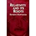 Relativity and Its Roots