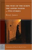 The Turn of the Screw, the Aspern Papers and Two Stories (Barnes & Noble Classics Series)
