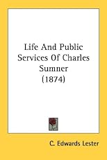 Life and Public Services of Charles Sumner