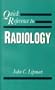 Quick Reference to Radiology