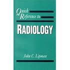 Quick Reference to Radiology by John C. Lipman