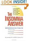 The Insomnia Answer: A Personalized Program for Identifying and Overcoming the Three Types of Insomnia