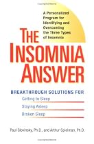 The Insomnia Answer: A Personalized Program for Identifying and Overcoming the Three Types of Insomnia