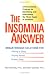   - The Insomnia Answer: A Personalized Program for Identifying and Overcoming the Three Types of Insomnia
