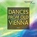 Classical Music : Dances from Old Vienna