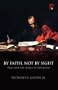By Faith Not By Sight (Oakhill School of Theology Series)