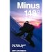 Minus 148 Degrees: The First Winter Ascent of Mount McKinley