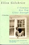 I Cannot Get You Close Enough : Three Novellas