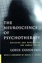The Neuroscience of Psychotherapy: Building and Rebuilding the Human Brain