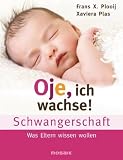 Produkt-Bild: Oje, ich wachse! Schwangerschaft: Was Eltern wissen wollen