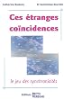 Ces �tranges co�ncidences : Le jeu des synchronicit�s