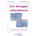 Ces �tranges co�ncidences : Le jeu des synchronicit�s