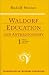 Book Waldorf Education and Anthroposophy 1: Nine Public Lectures, February 23, 1921-September 16, 1922 (Foundations of Waldorf Education, 13) (Foundations 