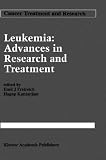 Leukemia: Advances in Research and Treatment (Cancer Treatment and Research)