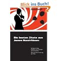 Die besten Zitate aus James Bond-Filmen. F�r Reden, E-Mails, G�stebuch, zum Vergn�gen und zur Erkenntnis. Mit ausf�hrlicher Vorstellung aller Filme
