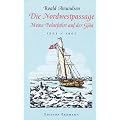 Die Nordwestpassage: Meine Polarfahrt auf der Gj�a 1903 - 1907