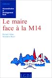 Revue LGDJ / Montchrestien  / Le maire face à la M14