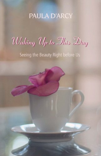 Waking Up to this Day: Seeing the Beauty Right Before Us