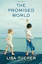 The Promised World: A Novel
