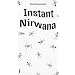Instant Nirwana