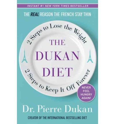 Produkt-Bild: The Dukan Diet: 2 Steps to Lose the Weight, 2 Steps to Keep It Off Forever [ THE DUKAN DIET: 2 STEPS TO LOSE THE WEIGHT, 2 STEPS TO KEEP IT OFF FOREVER ] by Dukan, Pierre (Author) Apr-19-2011 [ Hardcover ]