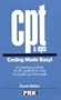 CPT & HCPCS Coding Made Easy! A Comprehensive Guide to CPT and HCPCS Coding for Health Care Professionals