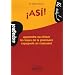Asi ! : Apprendre ou r�viser les bases de la grammaire espagnole en s'amusant