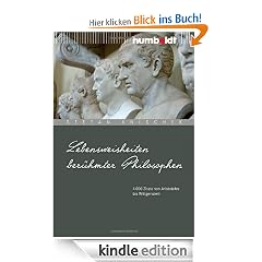 Lebensweisheiten ber�hmter Philosophen: 4000 Zitate von Aristoteles bis Wittgenstein