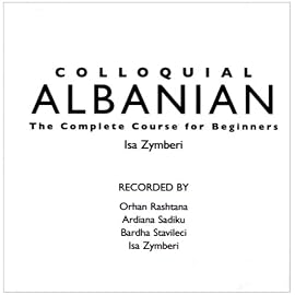 Colloquial Albanian: The Complete Course for Beginners (Colloquial Series)