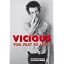 Vicious: Too Fast to Live by Alan Parker