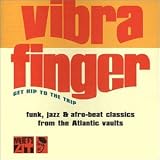 Revue Artistes Divers  / Vibrafinger - Get Hip To The Trip