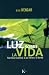 Luz Sobre La Vida: Viaje Hacia La Plenitud, La Paz Interior y La Libertad