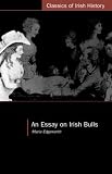 An Essay on Irish Bulls (Classics of Irish History)