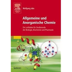 Allgemeine und Anorganische Chemie: Ein Leitfaden f�r Studierende der Biologie, Biochemie und Pharmazie
