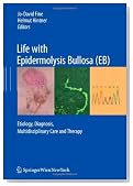 Life with Epidermolysis Bullosa (EB): Etiology, Diagnosis, Multidisciplinary Care and Therapy
