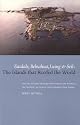 The Islands That Roofed the World: Easdale, Seil, Luing and Belnahua