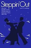 Steppin' Out: New York Nightlife and the Transformation of American Culture