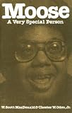 Moose: The Story of a Very Special Person