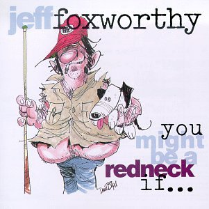 CD-Charts  Music : You Might Be a Redneck If...