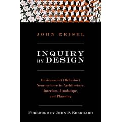 Inquiry by Design: Environment/Behavior/Neuroscience in Architecture, Interiors, Landscape, and Planning