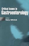 Critical Issues in Gastroenterology
