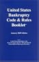 U.S. Bankruptcy Code & Rules Booklet, January 2005 edition