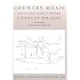 Country Music: Selected Early Poems (Wesleyan Poetry)