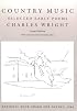 Country Music: Selected Early Poems (Wesleyan Poetry)